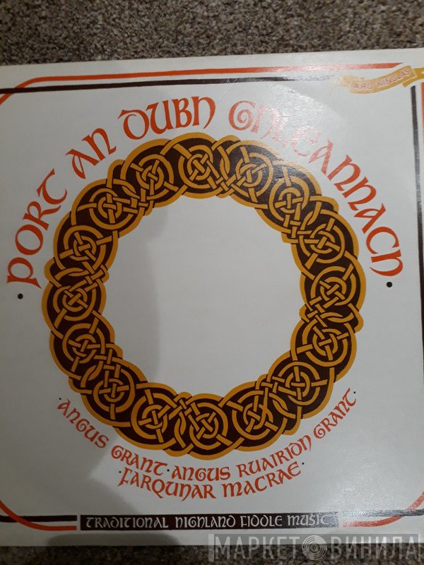 Angus R. Grant, Angus Grant, Farquhar Macrae - Port An Dubh Ghleannach