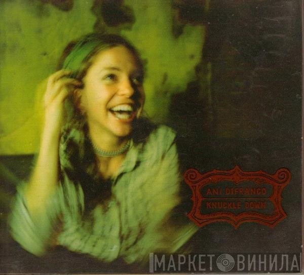 Ani DiFranco  - Knuckle Down