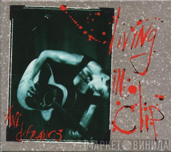 Ani DiFranco  - Living In Clip