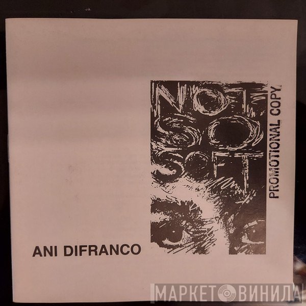 Ani DiFranco  - Not So Soft