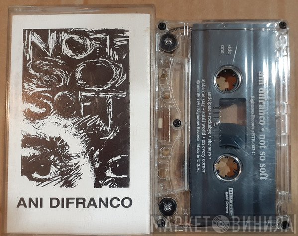 Ani DiFranco  - Not So Soft