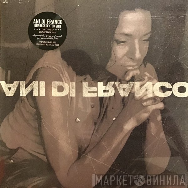 Ani DiFranco - Unprecedented Sh​!​t