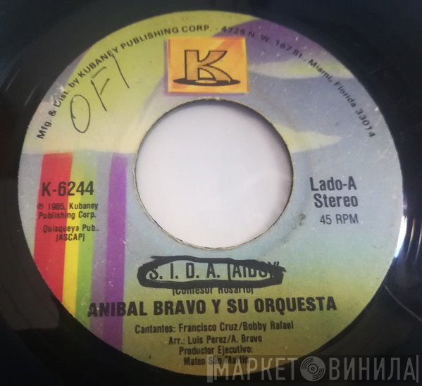 Anibal Bravo Y Su Orquesta - S.I.D.A. (AIDS) / Vida Mia (Yo Se Que Esta En Tu Corazon)