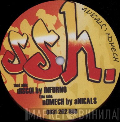 Anicals, Infurno - Disco / Nomech