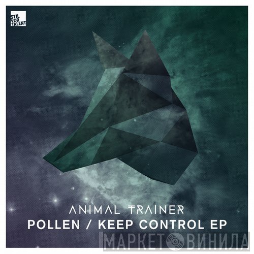 Animal Trainer  - Pollen / Keep Control EP