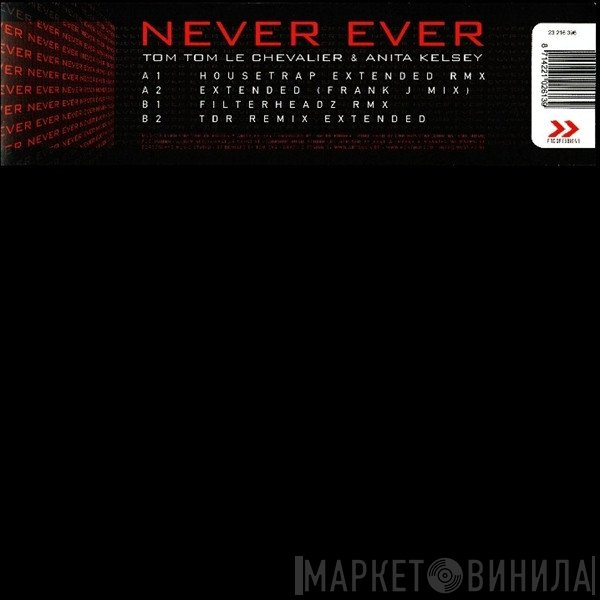 Anita Kelsey, Tom Tom Le Chevalier - Never Ever