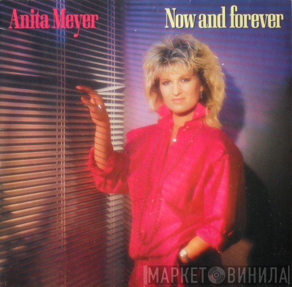 Anita Meyer  - Now And Forever