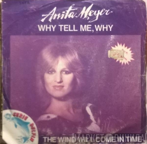 Anita Meyer  - Why Tell Me, Why