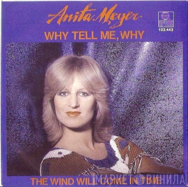 Anita Meyer  - Why Tell Me, Why