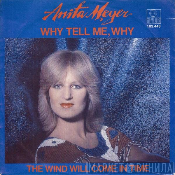 Anita Meyer  - Why Tell Me, Why