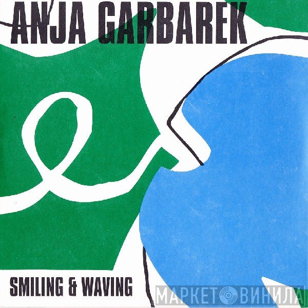 Anja Garbarek  - Smiling & Waving