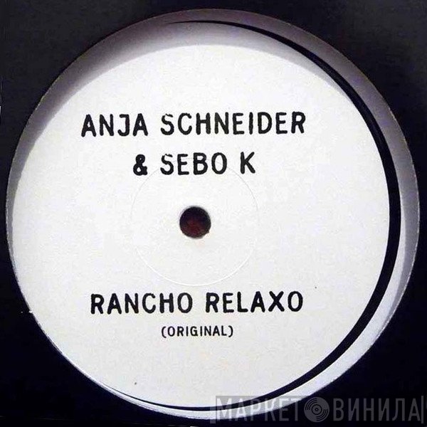 Anja Schneider & Sebo K  - Rancho Relaxo