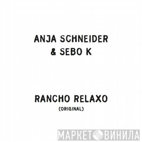 Anja Schneider & Sebo K  - Rancho Relaxo