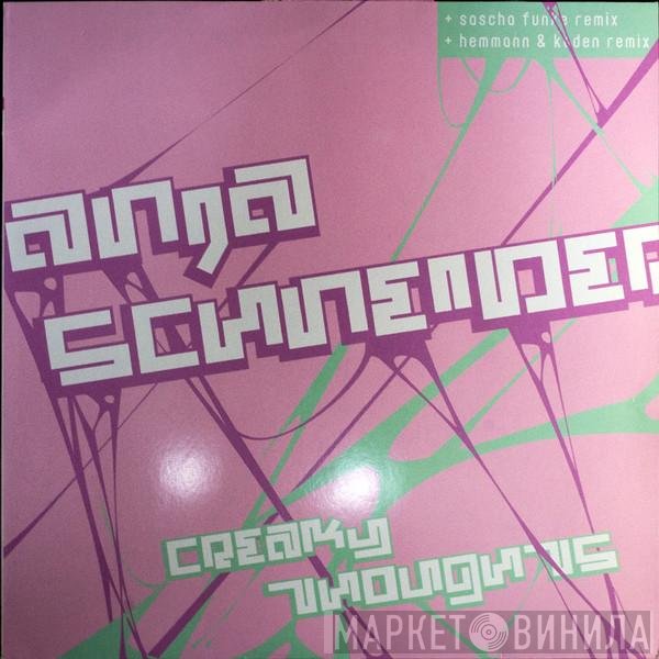 Anja Schneider  - Creaky Thoughts