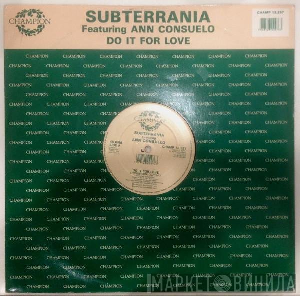 Ann Consuelo, Subterrania - Do It For Love