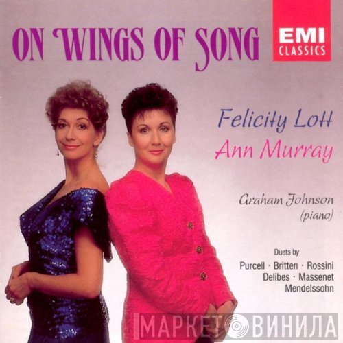 Ann Murray, Felicity Lott, Graham Johnson  - On Wings Of Song