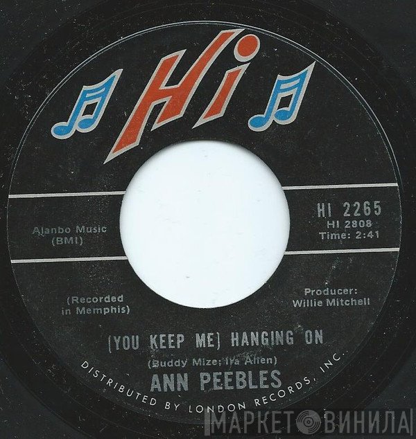 Ann Peebles - (You Keep Me) Hanging On / Heartaches, Heartaches