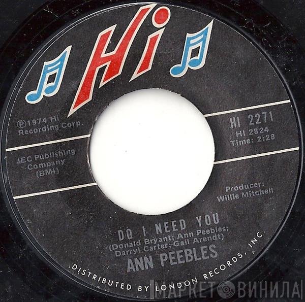 Ann Peebles - Do I Need You / A Love Vibration
