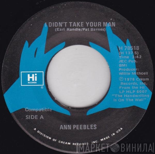 Ann Peebles - I Didn't Take Your Man / Being Here With You
