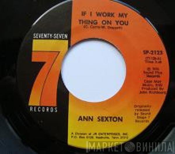 Ann Sexton - If I Work My Thing On You / Loving You, Loving You