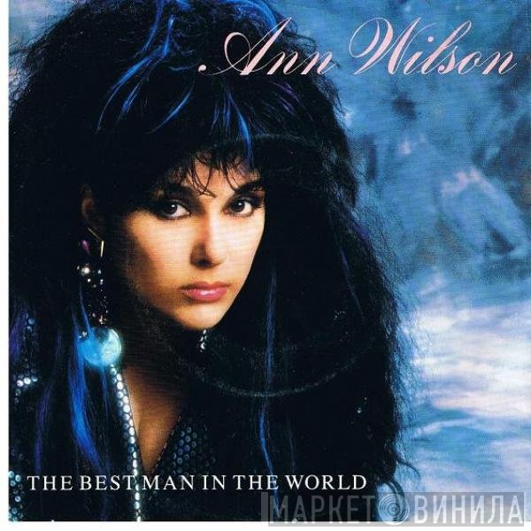 Ann Wilson  - The Best Man In The World