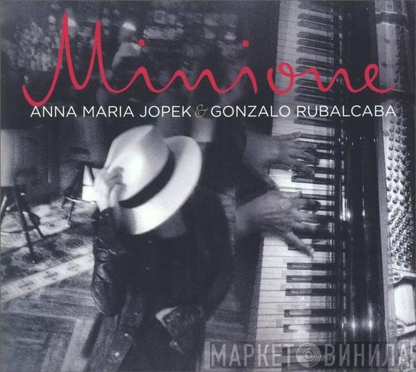 Anna Maria Jopek & Gonzalo Rubalcaba  - Minione