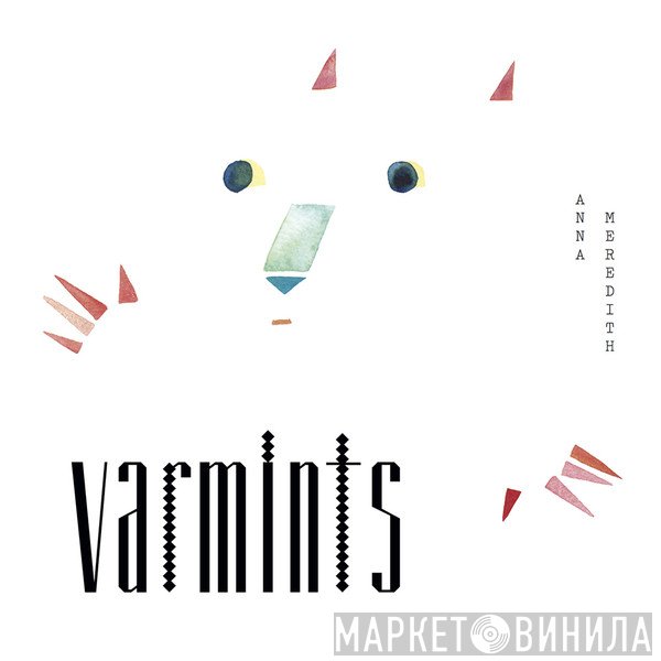 Anna Meredith  - Varmints
