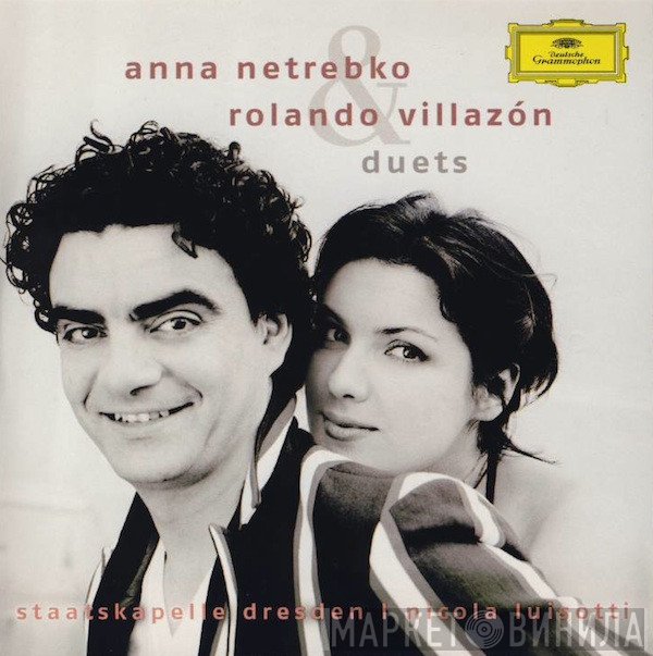 Anna Netrebko & Rolando Villazón, Staatskapelle Dresden, Nicola Luisotti  - Duets