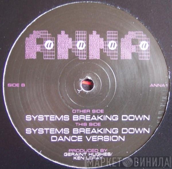 Anna  - Systems Breaking Down