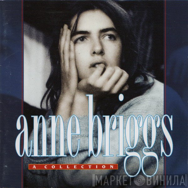 Anne Briggs  - A Collection
