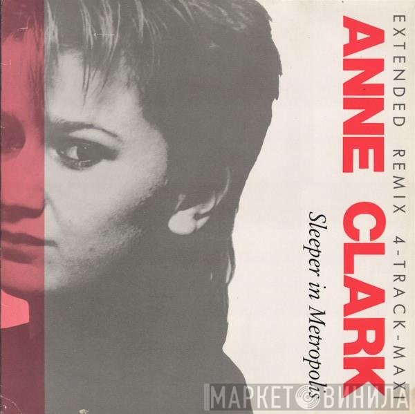 Anne Clark  - Sleeper In Metropolis (Extended Remix)