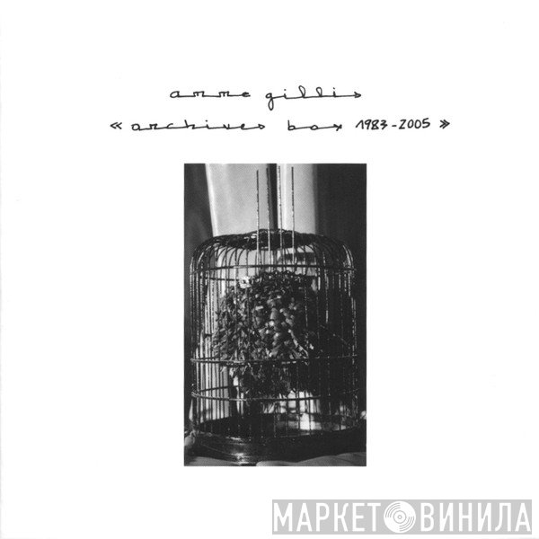 Anne Gillis - Archives Box 1983-2005