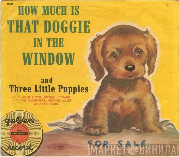 Anne Lloyd, The Sandpipers , Mitch Miller & His Orchestra  - (How Much Is) That Doggie In The Window