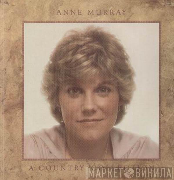 Anne Murray  - A Country Collection