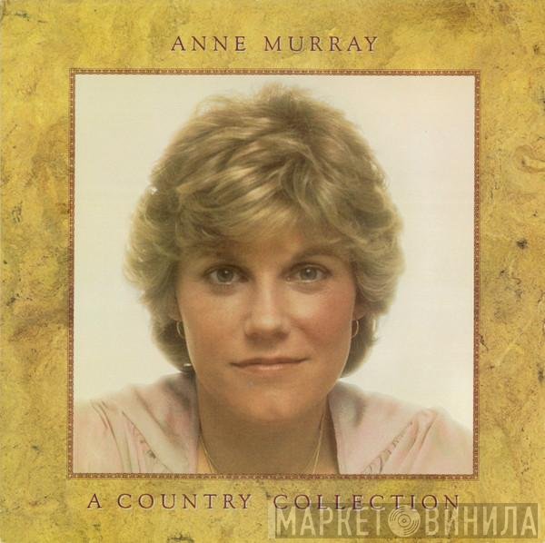 Anne Murray  - A Country Collection