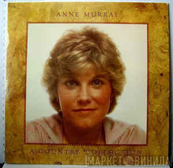 Anne Murray  - A Country Collection
