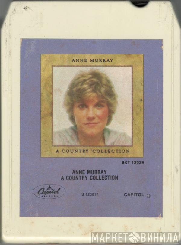 Anne Murray  - A Country Collection