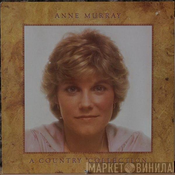 Anne Murray  - A Country Collection