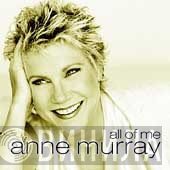 Anne Murray  - All Of Me