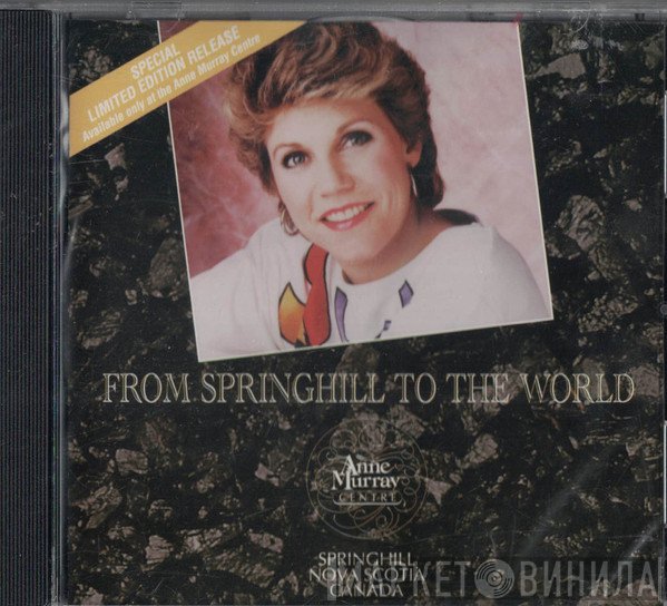 Anne Murray  - From Springhill To The World