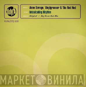 Anne Savage, Vinylgroover & The Red Hed  - Intoxicating Rhythm