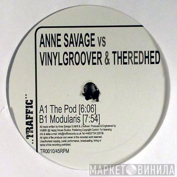 Anne Savage Vs Vinylgroover & The Red Hed  - The Pod / Modularis