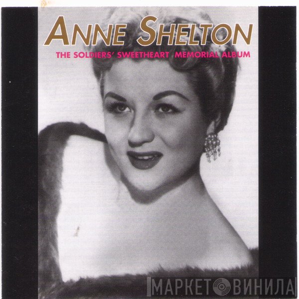 Anne Shelton - The Soldiers' Sweetheart Memorial Album