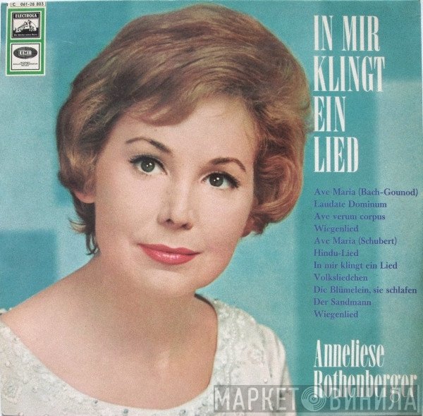 Anneliese Rothenberger - In Mir Klingt Ein Lied