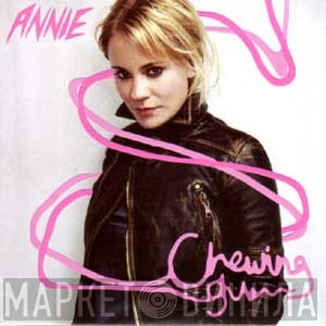 Annie - Chewing Gum