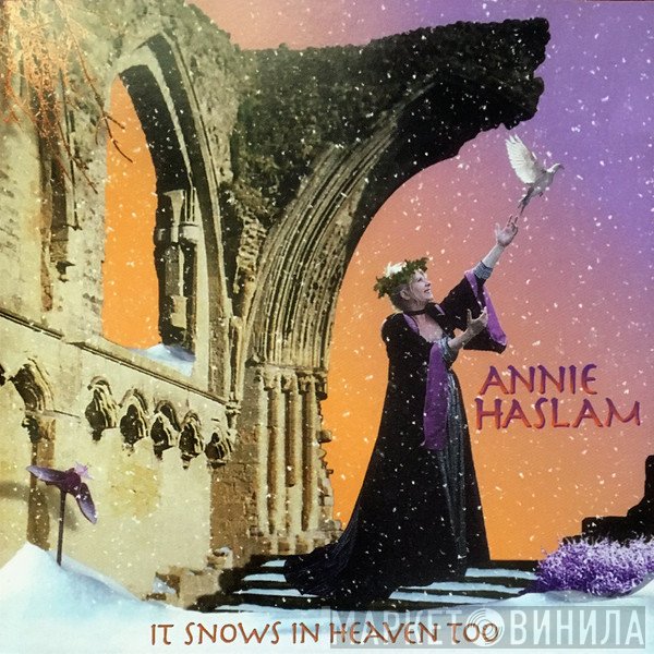 Annie Haslam  - It Snows In Heaven Too