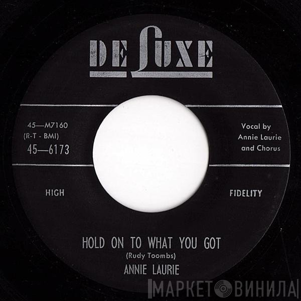 Annie Laurie - Hold On To What You Got /  Someday Someway