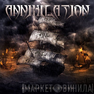 Annihilation  - Against The Storm