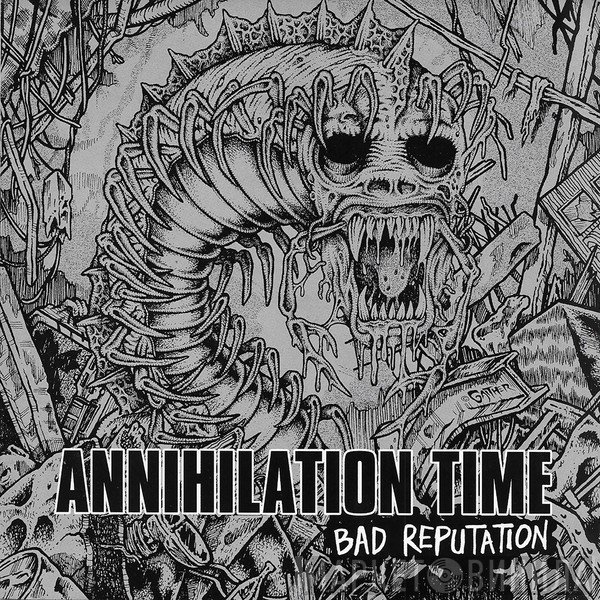 Annihilation Time  - Bad Reputation