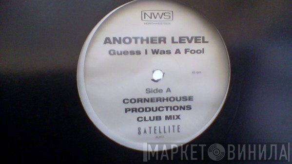 Another Level - Guess I Was A Fool